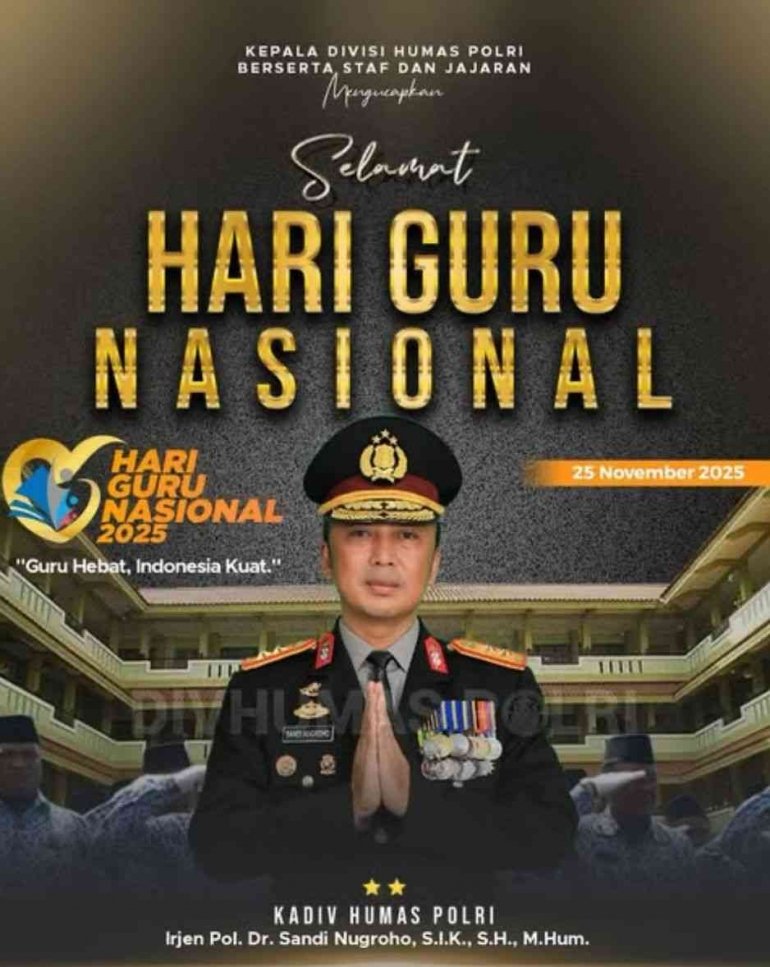 Guru Hebat, Indonesia Kuat : Pesan Haru Kadivhumas Polri di Hari Guru Nasional 2025